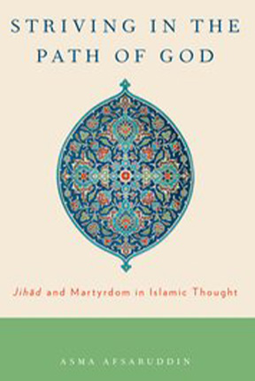 Book cover for Striving in the Path of God: Jihad and Martyrdom in Islamic Thought